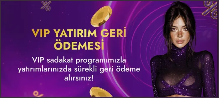 VIP geri ödeme afişi Altın başlıklı VIP YATIRIM GERİ ÖDEMESİ afişinde sadakat programıyla sürekli geri ödeme vaadi, altın paralar ve mor payetli bir kadın görünüyor.
